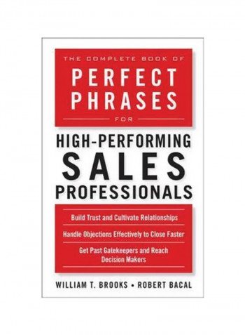 The Complete Book Of Perfect Phrases For High-Performing Sales Professionals: Build Trust And Cultivate Relationship Paperback