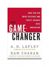 The Game Changer: How You Can Drive Revenue And Profit Growth With Innovation Hardcover English by A. G. Lafley and Ram Charan - 27/Feb/18