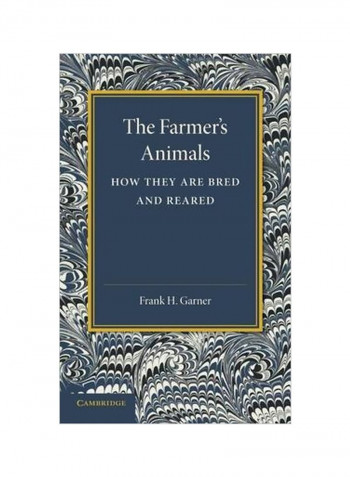The Farmer's Animals : How They Are Bred And Reared Paperback