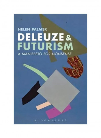 Deleuze And Futurism: A Manifesto For Nonsense Paperback