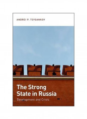 The Strong State In Russia: Development And Crisis Paperback