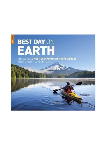 Best Day On Earth: The World's Most Extraordinary Experiences From Dawn Till After Dark Paperback