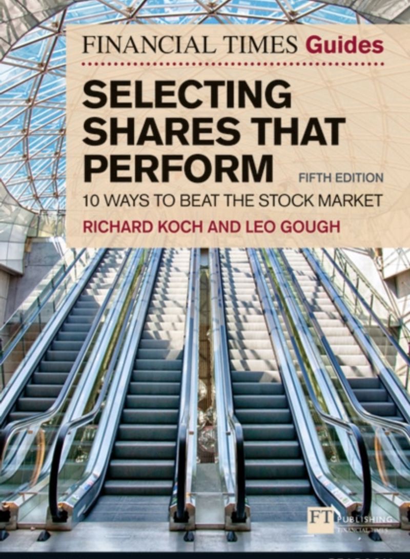 Selecting Shares That Perform: 10 Ways to Beat the Stock Market - Paperback New Edition