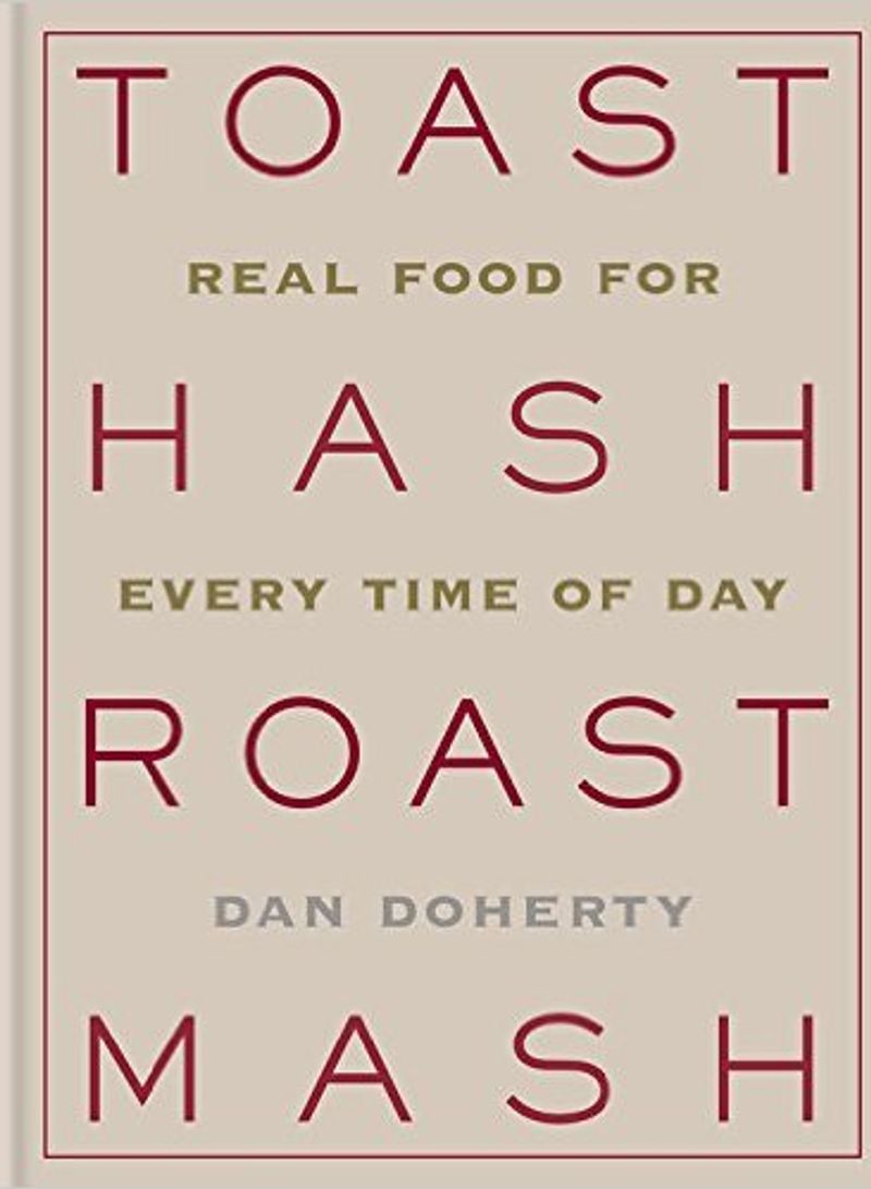 Toast Hash Roast Mash - Hardcover