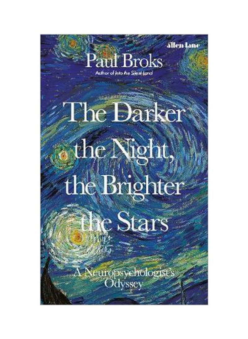 The Darker The Night, The Brighter The Stars: A Neuropsychologist's Odyssey Hardcover