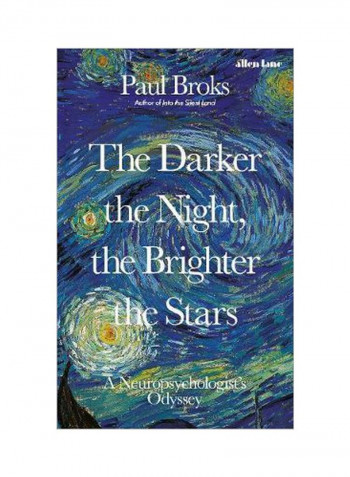 The Darker The Night, The Brighter The Stars: A Neuropsychologist's Odyssey Hardcover