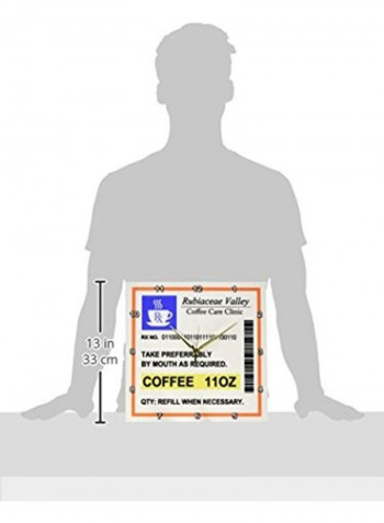 Coffee Prescription Caffeine Joke Medicine Wall Clock Multicolour 13x13inch