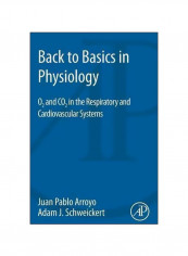 Back To Basics In Physiology: O2 And Co2 In The Respiratory And Cardiovascular Systems Paperback