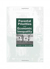 Parental Priorities And Economic Inequality Paperback