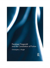Penelope Fitzgerald And The Consolation Of Fiction Paperback English by Christopher Knight