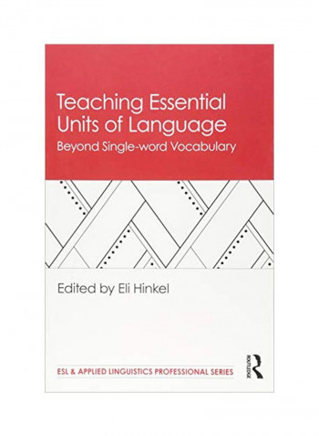 Teaching Essential Units Of Language: Beyond Single-Word Vocabulary Paperback