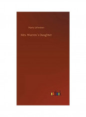 Mrs. Warren´s Daughter Hardcover English by Harry Johnston - 2018