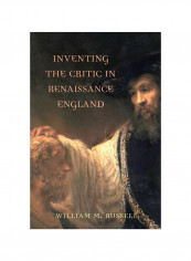 Inventing The Critic In Renaissance England Paperback English by William M. Russell - 2020