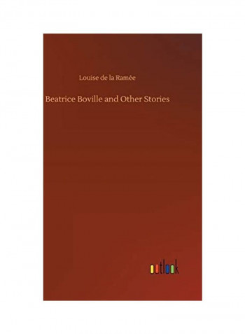 Beatrice Boville And Other Stories Hardcover English by Louise de La Ramee