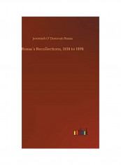 Rossa´s Recollections, 1838 to 1898 Hardcover English by Jeremiah O'Donovan Rossa