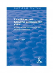 Land Reform And Economic Development In China: A Study Of Institutional Change And Development Finance Paperback English by Victor D. Lippit - 2019