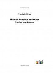 The New Penelope And Other Stories And Poems Hardcover English by Francis F. Victor
