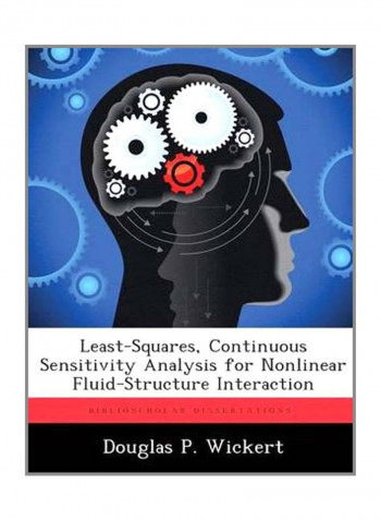 Least-Squares, Continuous Sensitivity Analysis For Nonlinear Fluid-structure Interaction Paperback