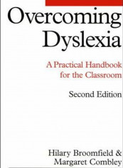 Overcoming Dyslexia: A Practical Handbook For The Classroom Paperback English by Hilary Broomfield