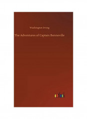 The Adventures of Captain Bonneville Hardcover English by Washington Irving - 2018