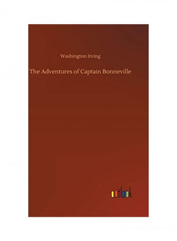 The Adventures of Captain Bonneville Hardcover English by Washington Irving - 2018