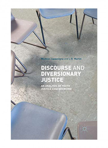 Discourse And Diversionary Justice : An Analysis Of Youth Justice Conferencing Hardcover