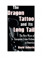 The Dragon Tattoo And Its Long Tail Paperback English by David Geherin