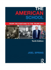 The American School: From The Puritans To The Trump Era Paperback English by Joel Spring