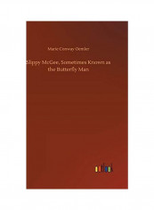 Slippy Mcgee, Sometimes Known As The Butterfly Man Hardcover English by Marie Conway Oemler