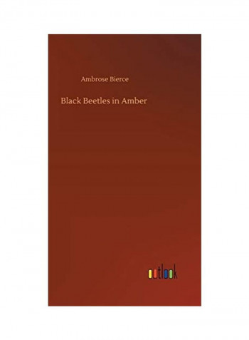 Black Beetles In Amber Hardcover English by Ambrose Bierce
