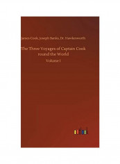 The Three Voyages Of Captain Cook Round The World: Volume I Hardcover English by James Cook