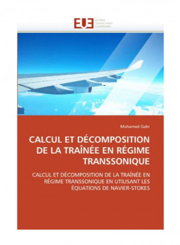 Calcul Et Dcomposition De La Tranee En Rgime Transsonique Paperback