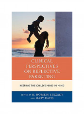 Clinical Perspectives On Reflective Parenting Paperback English by M Hossein Etezady And Mary Davis