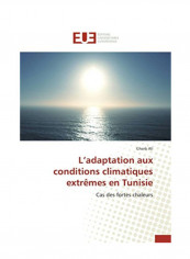 L'Adaptation Aux Conditions Climatiques Extremes En Tunisie Paperback