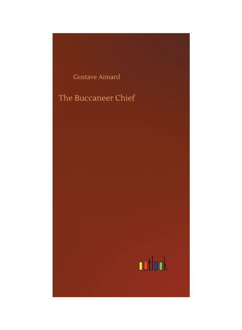The Buccaneer Chief Hardcover