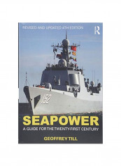 Seapower: A Guide For The Twenty-First Century Paperback 4