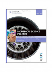Biomedical Science Practice : Experimental And Professional Skills Paperback 2