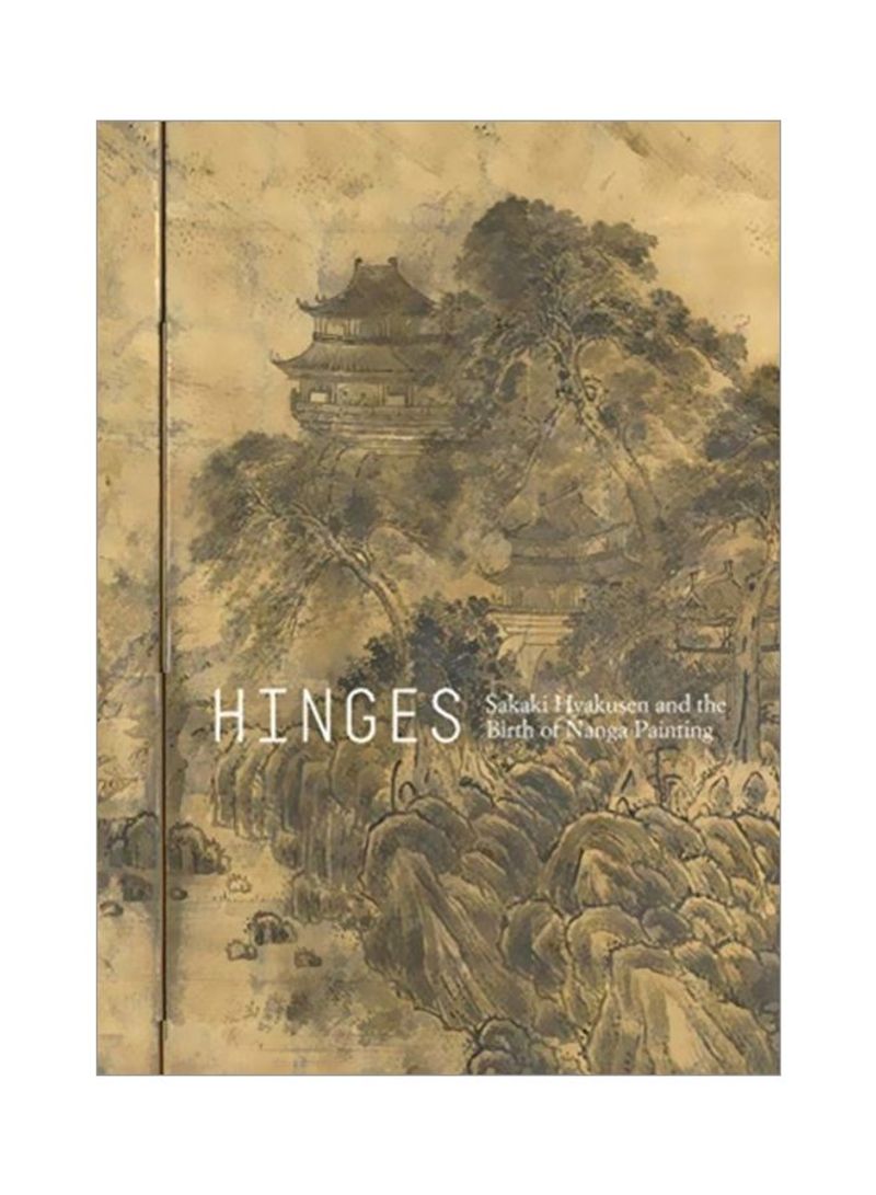 Hinges: Sakaki Hyakusen And The Birth Of Nanga Painting Hardcover