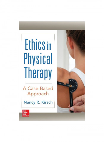 Ethics In Physical Therapy:A Case Based Approach Paperback