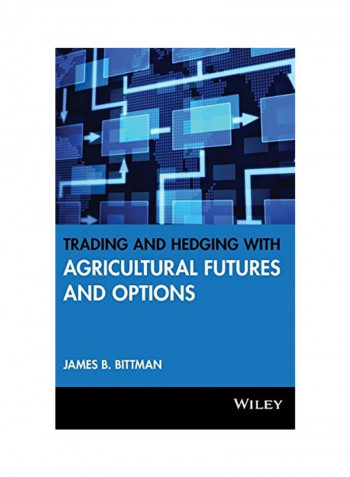 Trading And Hedging With Agricultural Futures And Options Hardcover