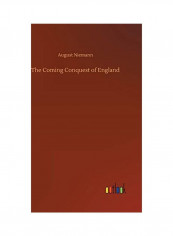 The Coming Conquest Of England Hardcover English by August Niemann
