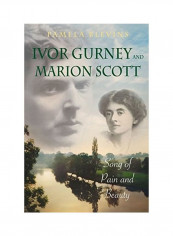 Ivor Gurney And Marion Scott: Song Of Pain And Beauty Hardcover