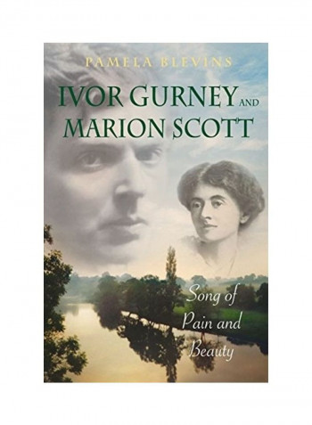 Ivor Gurney And Marion Scott: Song Of Pain And Beauty Hardcover