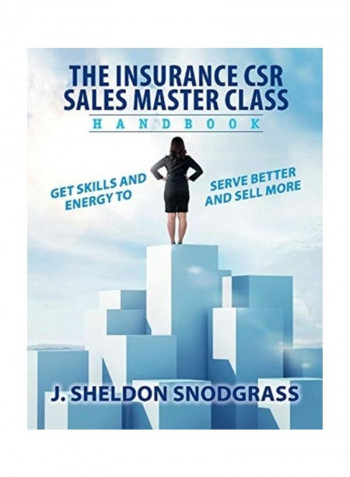 The Insurance CSR Sales Master Class Handbook Paperback الإنجليزية by J. Sheldon Snodgrass