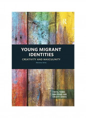 Young Migrant Identities: Creativity And Masculinity Paperback English by Sherene Idriss - 2019