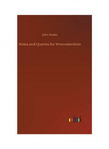 Notes And Queries For Worcestershire Hardcover English by John Noake