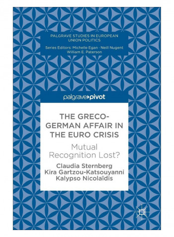The Greco-German Affair In The Euro Crisis Hardcover 1st Edition
