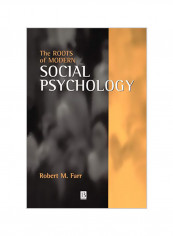 The Roots of Modern Social Psychology: 1872-1954 Paperback
