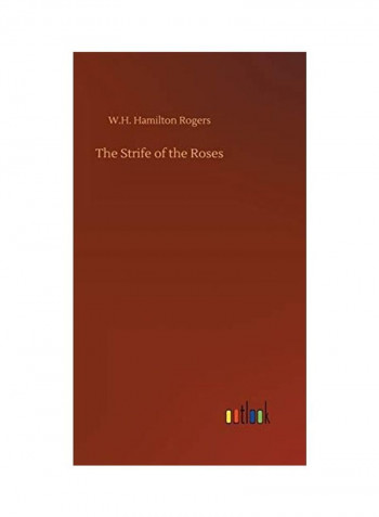 The Strife Of The Roses Hardcover English by W. H. Hamilton Rogers - 2018