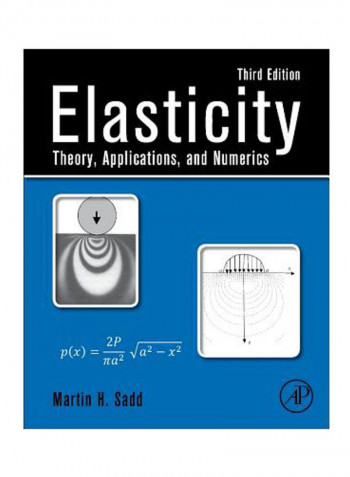 Elasticity: Theory, Applications, And Numerics Hardcover